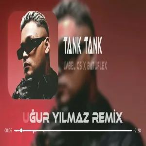 Kasası Sağlam Tank Tank ( Uğur Yılmaz & Kadir Koca Remix ) BATUFLEX & LVBEL C5 - TANK TANK & TAK TAK