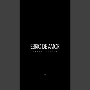 Ebrio De Amor