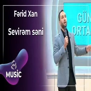 Fərid Xan - Sevirəm Səni