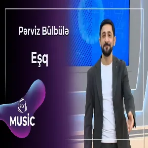 Pərviz Bülbülə - Eşq