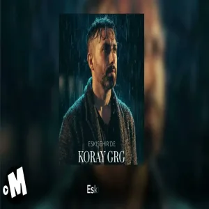 Koray GRG - Eskişehir'de