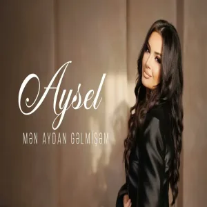 AYSEL - Mən aydan gəlmişəm (Best of Aygun 40)
