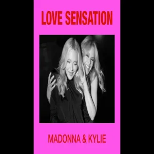 Madonna & Kylie - Love Sensation (Afterhours Radio Edit)