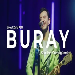 Buray - Seni Her Gördüğümde