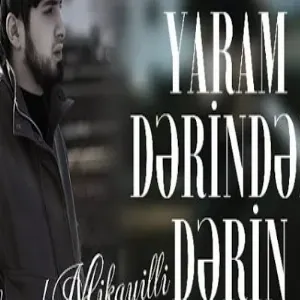 Mahmud Mikayıllı - Yaram Derinden Derin