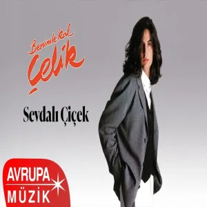 Çelik - Sevdalı Çiçek
