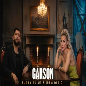 Burak Bulut & İrem Derici - Garson Ah Be Garson