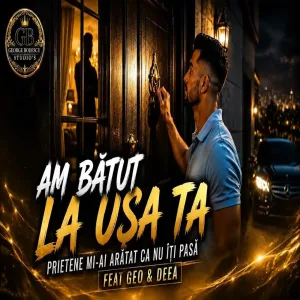 Am Bătut La Ușa Ta (feat. Geo & Deea