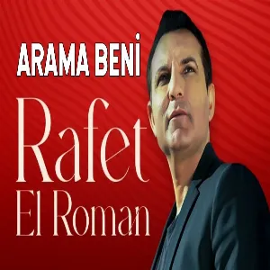 Rafet El Roman - Arama Beni  Çikiyorum Sevgilim Daglara Sensiz