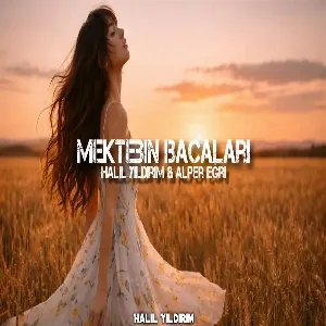 Mektebin Bacaları ( Halil Yıldırım & Alper Eğri Remix ) Vay Lele
