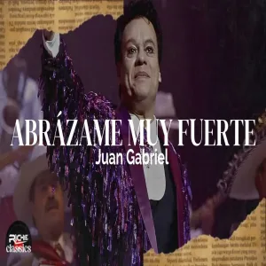 Juan Gabriel - Abrázame Muy Fuerte