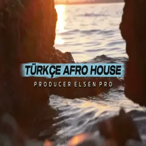 Türkçe Afro House Elsen Pro Remix