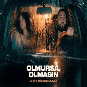 Epi ft. Nargis Majidli - Olmursa, Olmasın