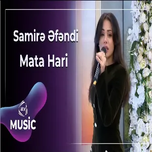 Samirə Əfəndi - Mata Hari