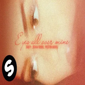 Dawty, Joshua Robbie, Preston Harris - Eyes All Over Mine