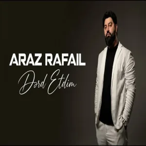 Araz Rafail - Dərd Etdim