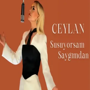 Ceylan - Susuyorsam Saygımdan