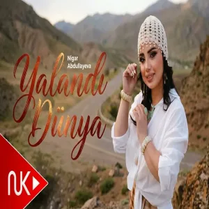 Nigar Abdullayeva - Yalandi Dunya