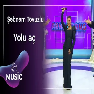 Şəbnəm Tovuzlu - Yolu aç