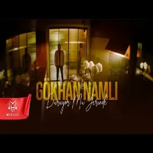Gökhan Namlı - Duruyor Mu Yerinde