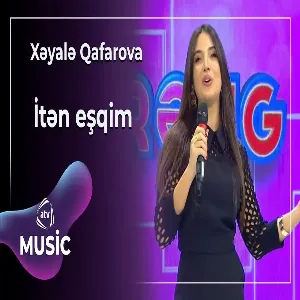 Xəyalə Qafarova - İtən eşqim