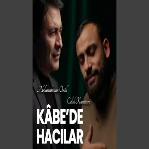 Abdurrahman Önül x Celal Karatüre - Kâbe'de Hacılar