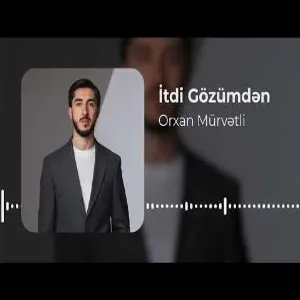 Orxan Murvetli - İtdi Gozumden