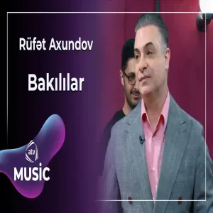 Rüfət Axundov - Bakılılar