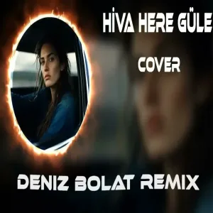 Deniz Bolat - Here Güle
