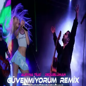 Aleyna Tilki & Dedublüman - Sana Güvenmiyorum (Dj Kamran MM Remix)