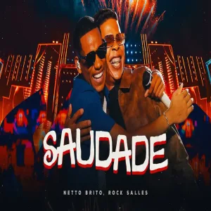 SAUDADE - Netto Brito, Rock Salles Ilha do Arrocha (Ao Vivo em São LuísMA - OFICIAL