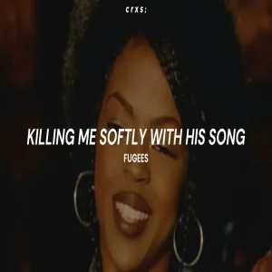 Fugees - Killing Me Softly With His Song