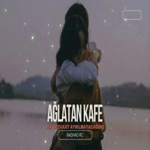 Rashad Rc - Ağlatan Kafe