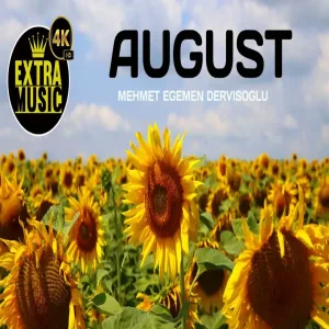 Mehmet Egemen Dervişoğlu - August (Dance Track)