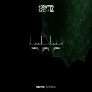 Koray Avcı - Şah-ı Merdan