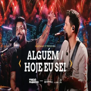 Fred & Fabrício - ALGUÉM HOJE EU SEI - Sertanejo Respira Goiânia