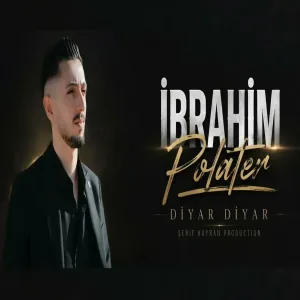 İbrahim Polater - Diyar Diyar