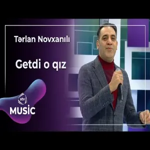 Tərlan Novxanılı - Getdi o qız