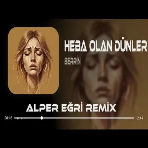 Berrin - Heba Olan Dünleremi Yanayım ( Alper Eğri Remix ) Deep House