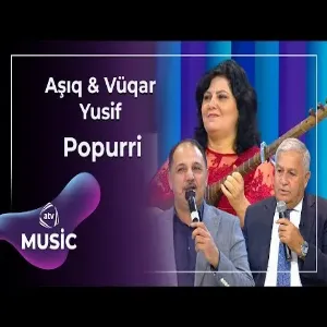 Aşıq Zülfiyyə & Vüqar & Yusif - Popurri