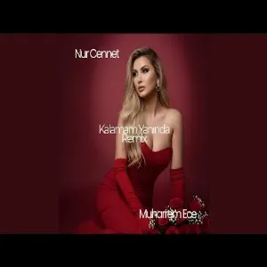 Nur Cennet - Kalamam Yanında ( Muharrem ECE Remix )