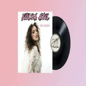 Fulya Atıl - Hovarda