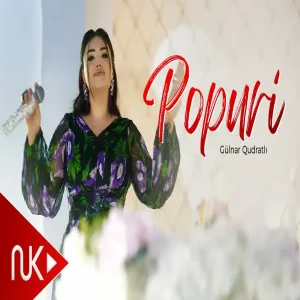 Gülnar Qudratlı - Popuri
