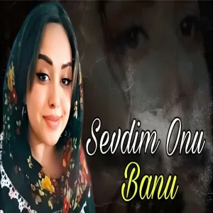 Banu - Sevdim Onu