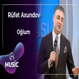 Rüfət Axundov - Oğlum