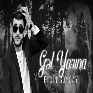 Elcin Goycayli - Gel Yarina