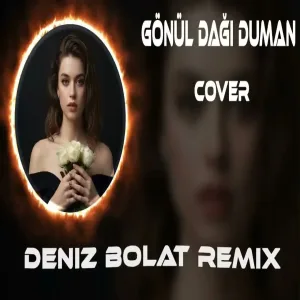 Deniz Bolat - Gönül Dağı