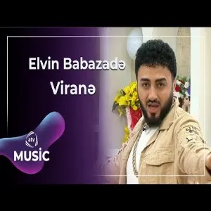 Elvin Babazadə - Viranə