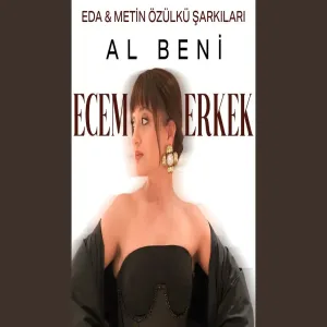 Al Beni (Eda & Metin Özülkü Şarkıları