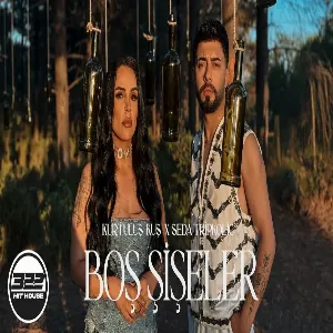 Kurtuluş Kuş & Seda Tripkolic - Boş Şişeler